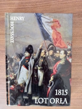 Henry Houssaye - 1815 Lot Orła