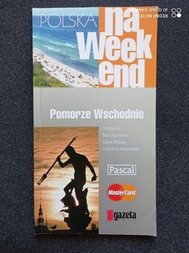 Polska na weekend. Pomorze Wschodnie