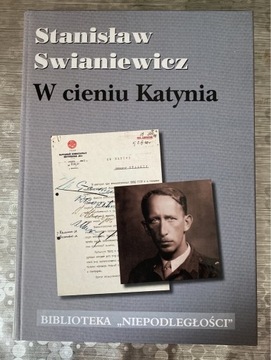 Stanisław Świaniewicz - w cieniu Katynia. Nowa