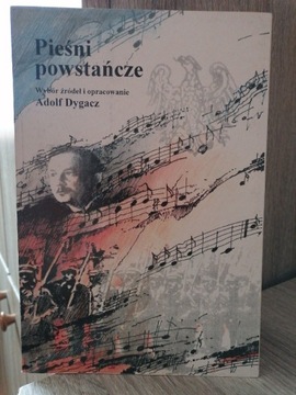 PIEŚNI POWSTAŃCZE Adolf Dygacz [1997]