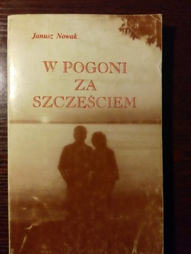  W pogoni za szczęściem  Janusz Nowak