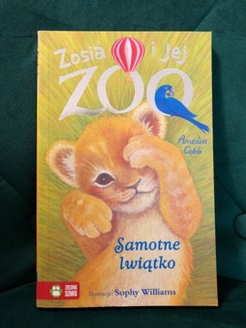 Książka Zosia i jej Zoo Samotne lwiątko 
