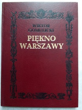 Piękno Warszawy Wiktor Gomulicki reprint z 1915 r.