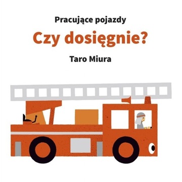 Pracujące pojazdy: Czy dosięgnie? - Taro Miura