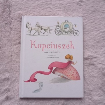 Kopciuszek ilustracje Francescą Rossi 