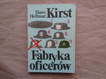 „Fabryka oficerów I” Hans Hellmut Kirst