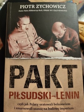 Pakt Piłsudski-Lenin. Piotr Zychowicz 