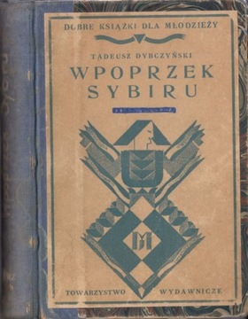 W poprzek Sybiru t.1-5 harcerze - Dybczyński 1928r