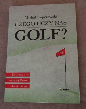 "Czego uczy nas golf", Michał Kopczewski