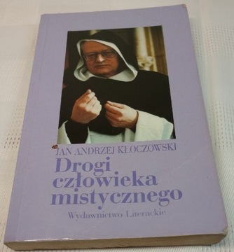 Drogi człowieka mistycznego. J.Andrzej Kłoczkowski