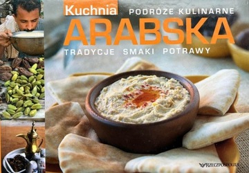 Podróże kulinarne. Kuchnia arabska (Arabowie)