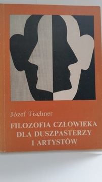 Filozofia człowieka dla duszpasterzy i artystówów