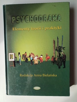 Psychodrama. Elementy teorii i praktyki. A. Bielań