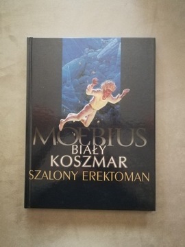 BIAŁY KOSZMAR, SZALONY EREKTOMAN-MOEBIUS/wyd.2008r