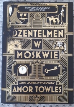 Dżentelmen w Moskwie. Amor Towles. Stan bdb