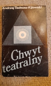 Chwyt teatralny, A. T. Kijowski