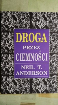 Droga przez ciemności, Neil T. Anderson