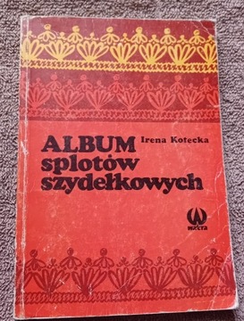 Irena Kotecka. Album splotów szydełkowych.1985r.