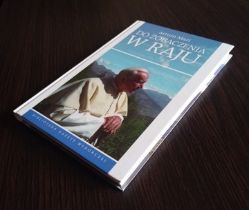 DO ZOBACZENIA W RAJU Arturo Mari Jan Paweł II +DVD