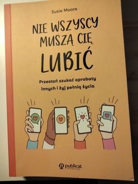 Nie wszyscy muszą Cię lubic