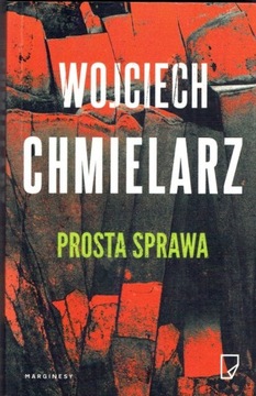 "PROSTA SPRAWA" W. Chmielarz