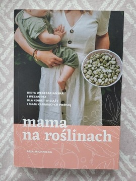 Mama na roślinach - Asja Michnicka