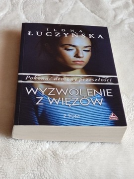 WYZWOLENIE Z WIĘZÓW - Ilona Łuczyńska