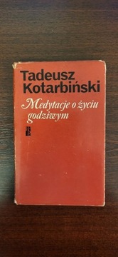 Medytacje o życiu godziwym, autor Tadeusz Kotarbiński