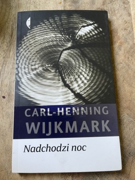 Nadchodzi noc Carl Henning Wijkmark