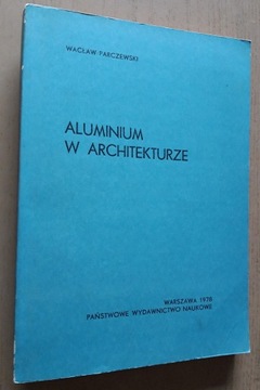 Aluminium  w architekturze – Wacław Parczewski