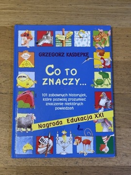 Co to znaczy - Grzegorz Kasdepke