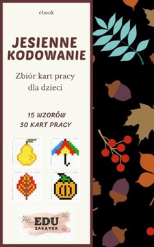 JESIENNE KODOWANIE - Karty pracy dla dzieci PDF