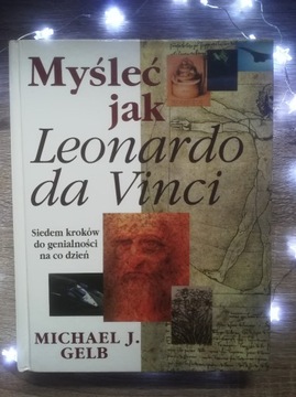 Myśleć jak Leonardo da Vinci_Michael J. Gelb