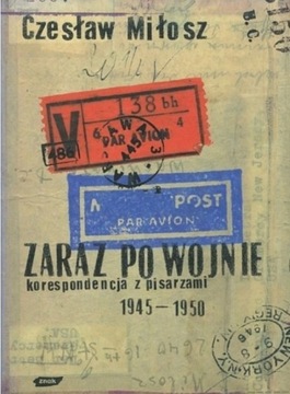 Zaraz po wojnie. Korespondencja z pisarzami 1945