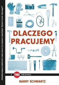 Schwartz, Dlaczego pracujemy (praca) TED Books