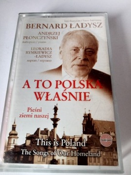 Bernard Ładysz A to Polska właśnie 