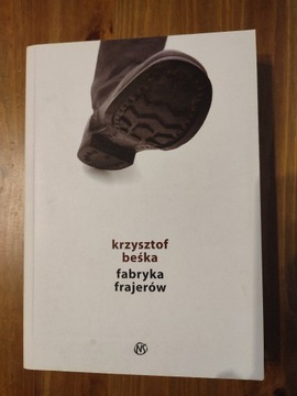 Krzysztof Beśka - Fabryka frajerów