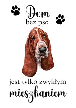 Plakat Dom bez psa jest tylko zwykłym mieszkaniem