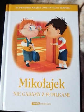 MIKOŁAJEK  NIE GADAMY Z PUPILKAMI