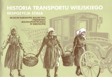 Historia transportu wiejskiego Muzeum Rolnictwa
