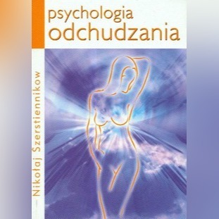 Psychologia odchudzania - Nikołaj Szerstiennikow