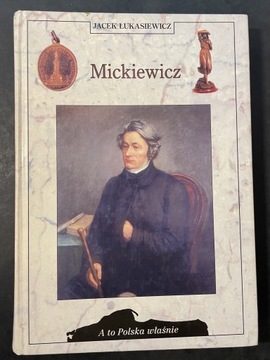 Mickiewicz. Jacek Łukasiewicz