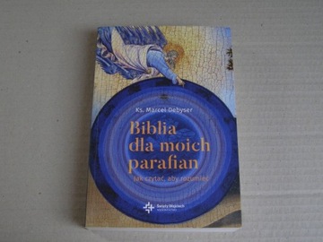 Marcel Debyser Biblia dla moich parafian bdb