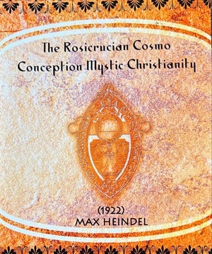 Rosicrucian Cosmo Conception | Max Heindel 616 str
