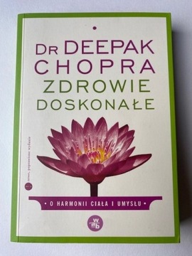 Zdrowie doskonałe Deepak Chopra