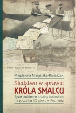 Śledztwo w sprawie krola smalcu Mrugalska-Banaszak