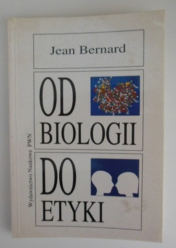 Jean Bernard - Od biologii do etyki