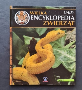 Wielka encyklopedia zwierząt. Gady. Tom 16 