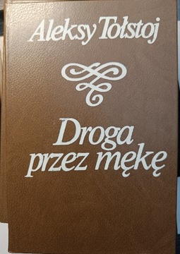 Aleksy Tołstoj - Droga przez mękę, 3 tomy 