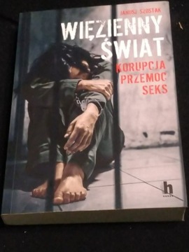 Janusz Szostak,, Więzienny świat "